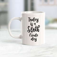 Today Is A Sloth Kinda Day Coffee Mug