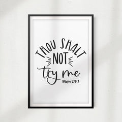 Thou Shalt Not Try Me UNFRAMED Print Home Décor, Quote Wall Art