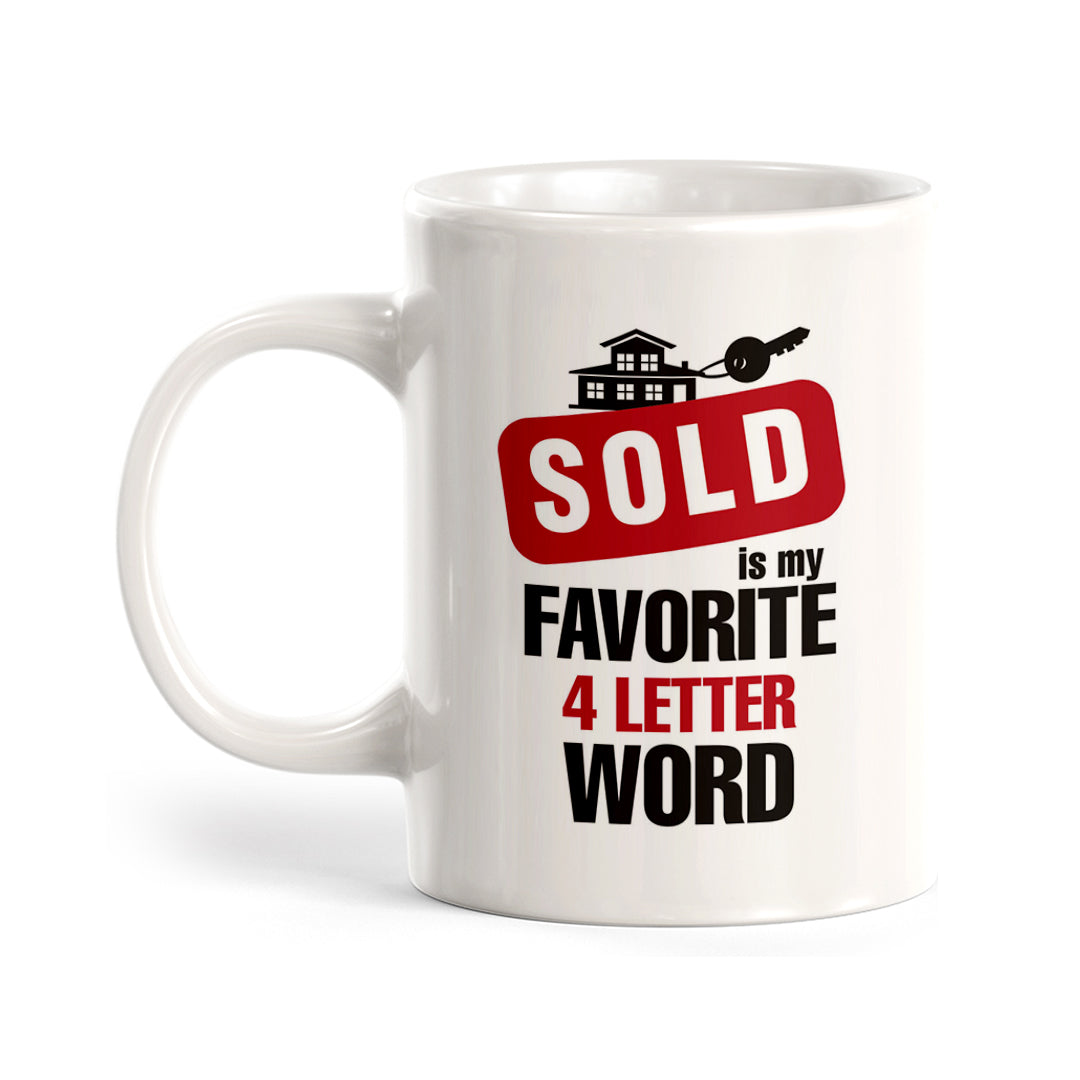 Sold is my favorite 4 letter word Coffee Mug