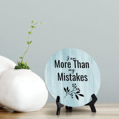 I Am More Than My Mistakes Blue Wood Color Circle Table Sign (5" X 5")