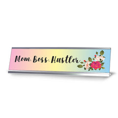 Mom. Boss. Hustler, Floral Designer Series Desk Sign Nameplate (2 x 8")