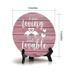 I Am Loving And Lovable Pink Wood Color Circle Table Sign (5" X 5")